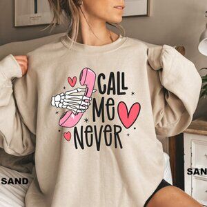 Call me Never Valentine's Day NEW tan crewneck sweatshirt